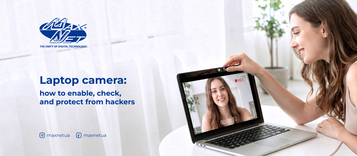 Laptop camera: how to enable, check, and protect from hackers