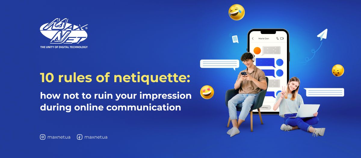 10 rules of netiquette: how not to ruin your impression during online communication