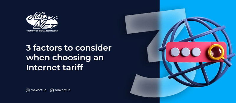 3 factors to consider when choosing an Internet tariff