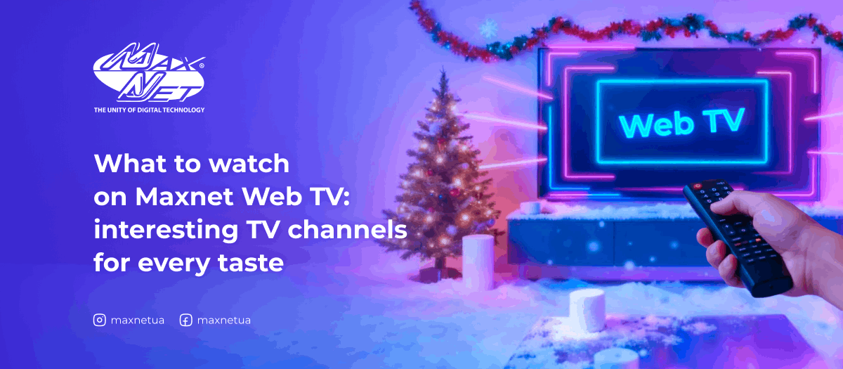 What to watch on Maxnet Web TV: interesting TV channels for every taste