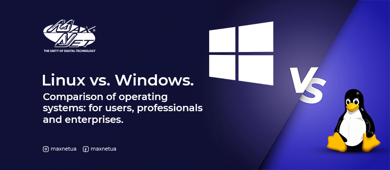 Linux vs. Windows. Comparison of operating systems: for users, professionals and enterprises.