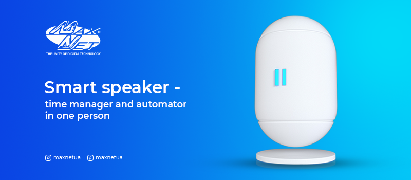 Smart speaker — time manager and automator in one person