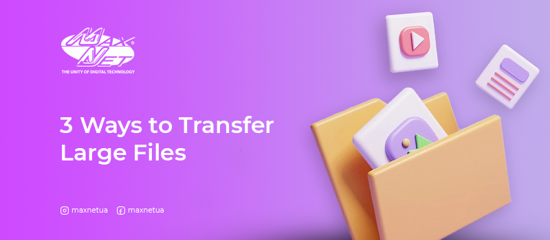 3 Ways to Transfer Large Files