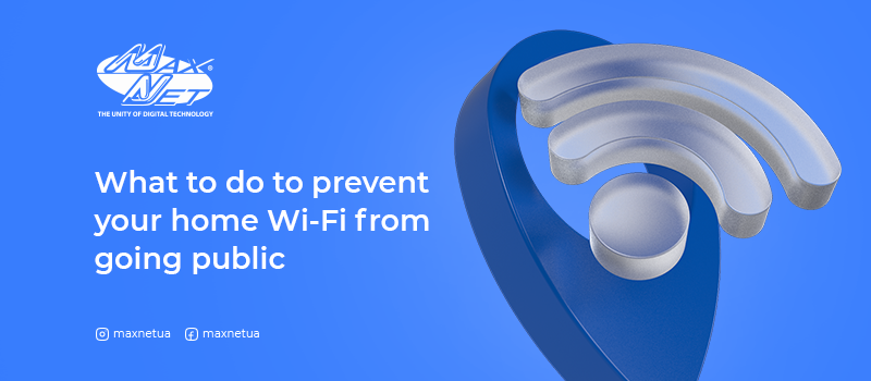 What to do to prevent your home Wi-Fi from going public