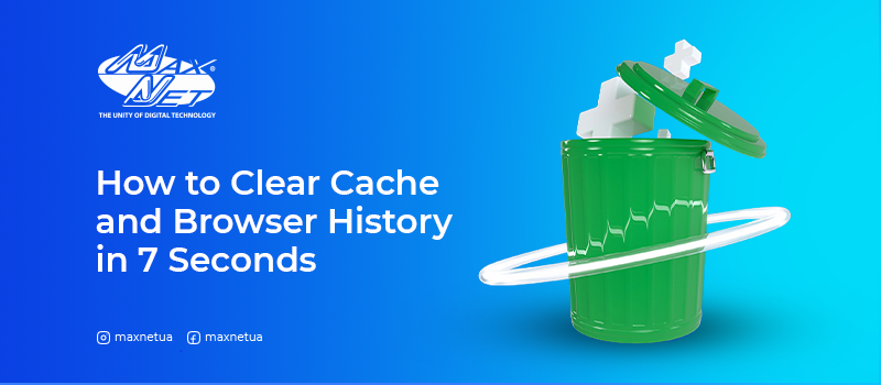 How to Clear Cache and Browser History in 7 Seconds
