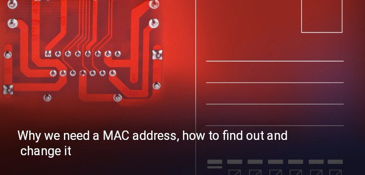 Why we need a MAC address, how to find out and change it