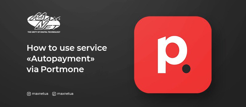 How to use service “Autopayment” via Portmone