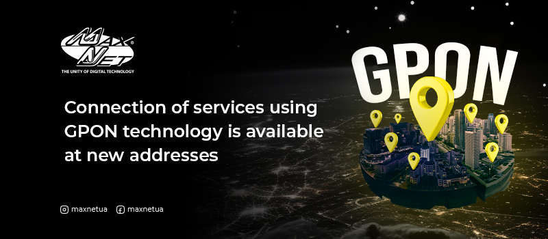 Connection of services using GPON technology is available at new addresses