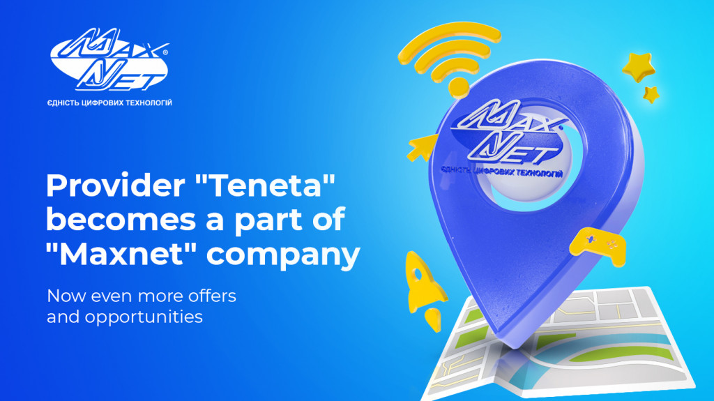 Provider «Teneta» becomes a part of the company LLC «Maxnet»