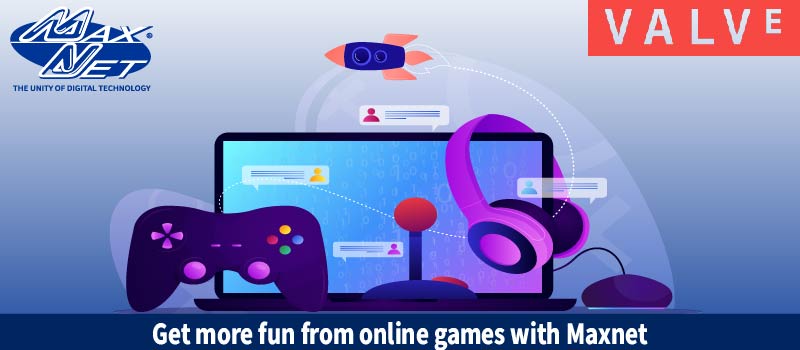 Get more fun from online games with Maxnet